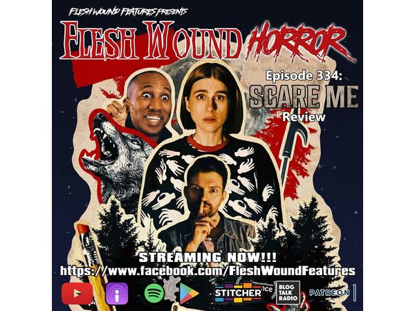 Flesh Wound Radio - Episode 334: SCARE ME Shudder Review (10/1/20) episode artwork