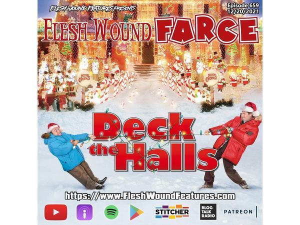 Flesh Wound FARCE - Episode 659: DECK THE HALLS Review episode artwork