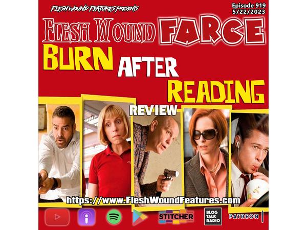 Flesh Wound FARCE - Episode 919: BURN AFTER READING (2008) Review episode artwork
