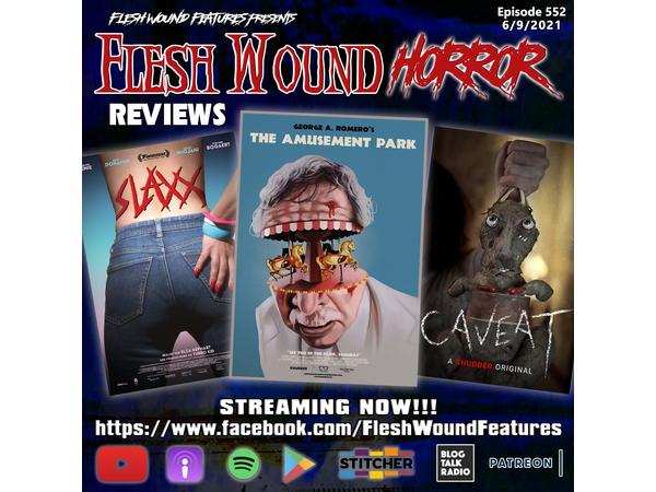Flesh Wound HORROR - Episode 552: THE AMUSEMENT PARK, CAVEAT & SLAXX Reviews episode artwork