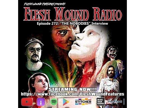 Flesh Wound Radio - Episode 272: "The Nobodies" Interview (6/5/20) episode artwork