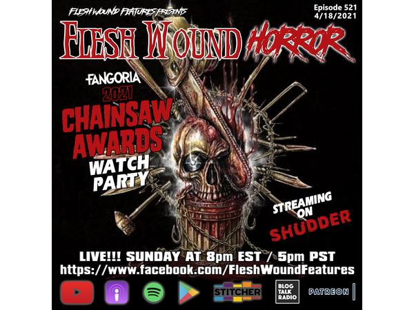 Flesh Wound HORROR - Episode 521: FANGORIA 2021 CHAINSAW AWARD Watch Party episode artwork