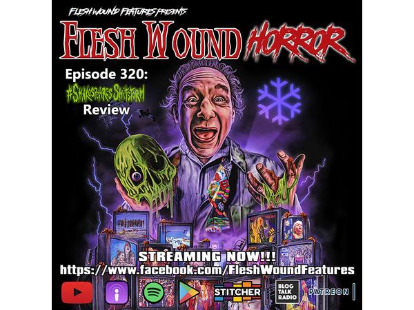 Flesh Wound Radio - Episode 320:  #ShakespearesShitstorm REVIEW (8/31/20) episode artwork