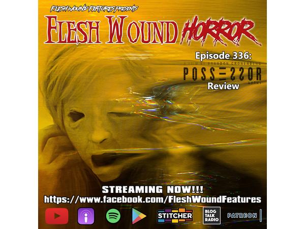 Flesh Wound Radio - Episode 336: POSSESSOR Review (10/2/20) episode artwork