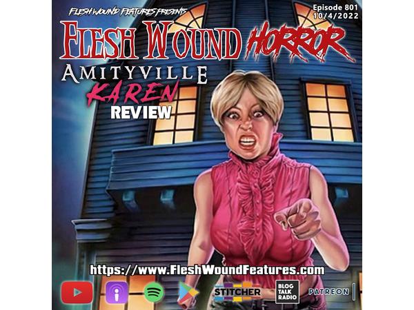 Flesh Wound HORROR- Episode 801: AMITYVILLE KAREN Review episode artwork