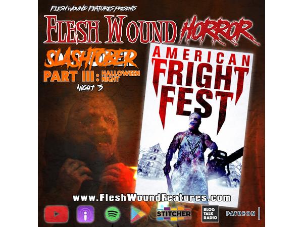 Flesh Wound HORROR - Episode 805: SLASHtober: Part III - Night 3 episode artwork