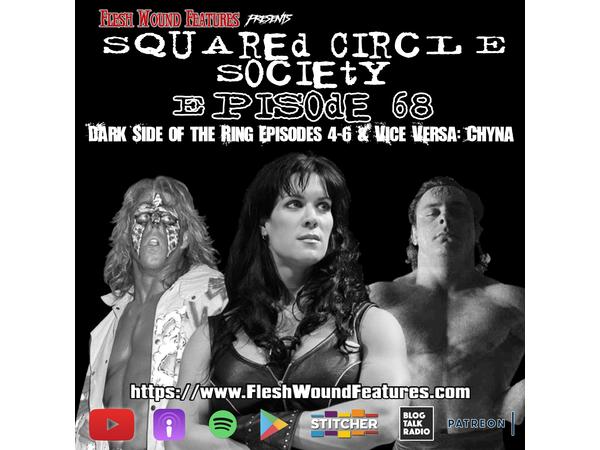 Flesh Wound Features presents Squared Circle Society - Ep. 68 (6/22/21) episode artwork
