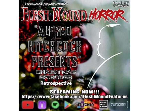 Flesh Wound HORROR - Episode 431: ALFRED HITCHCOCK Presents CHRISTMAS EPISODES episode artwork
