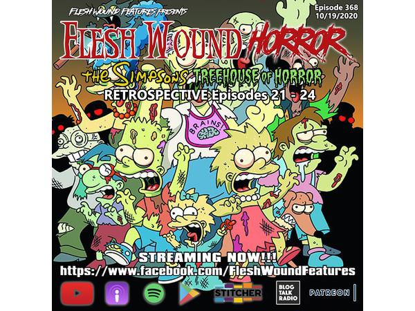Flesh Wound HORROR - Ep. 368: The Simpsons Treehouse of Horror 21-24 (10/19/20 episode artwork