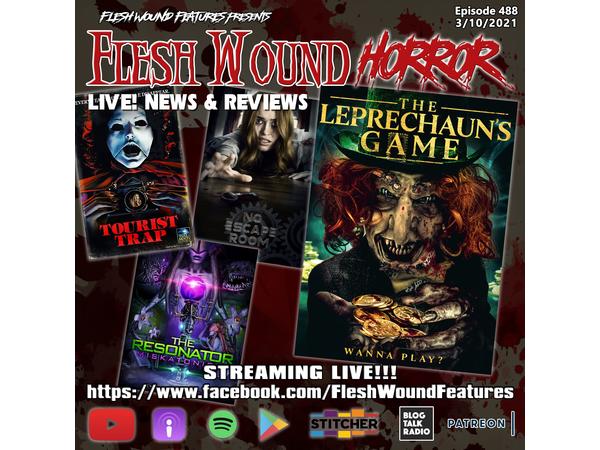 Flesh Wound HORROR - Episode 488: LIVE! News & Reviews (3/11/2021) episode artwork