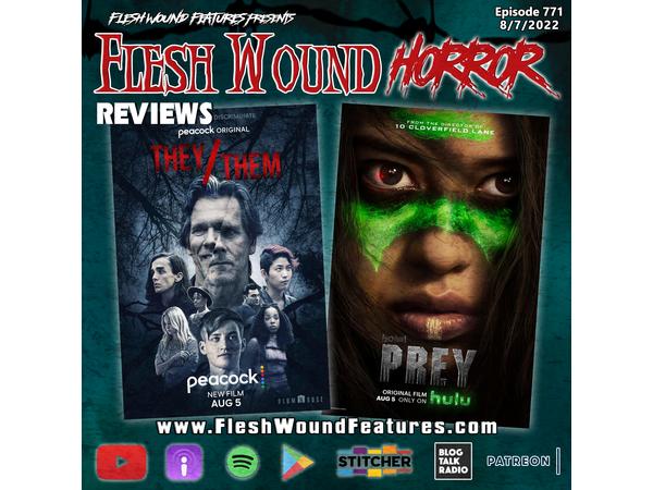 Flesh Wound HORROR - Episode 771: THEY/THEM & PREY Reviews episode artwork