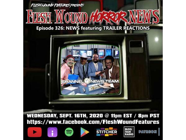 Flesh Wound Horror - Episode 326: NEWS & Trailer Reactions (9/10/20) episode artwork