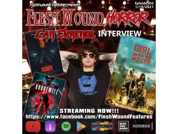 Flesh Wound HORROR - Episode 453: CAN EVRENOL Interview (1/19/21) episode artwork