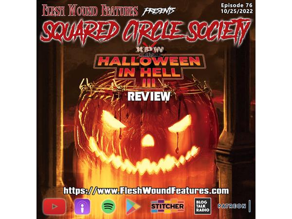 Flesh Wound Features presents Squared Circle Society - Ep. 77 (10/25/22) episode artwork