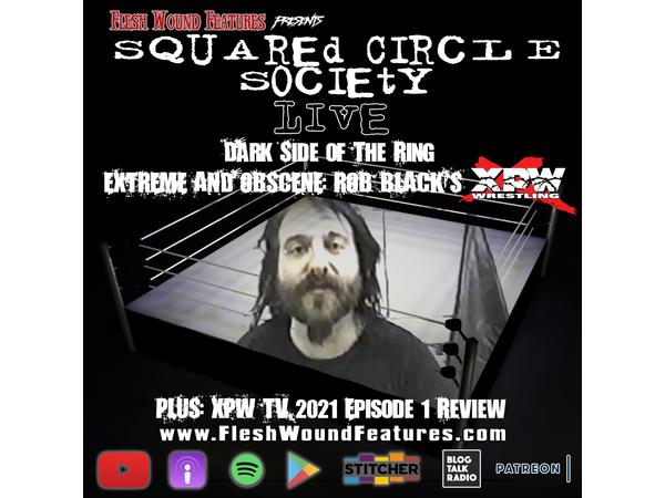 Flesh Wound Features presents Squared Circle Society - Ep. 71 (10/24/21) episode artwork