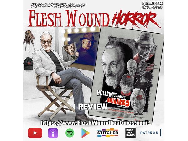Flesh Wound HORROR - Ep 922: HOLLYWOOD DREAMS & NIGHTMARES: ROBERT ENGLUND STORY episode artwork