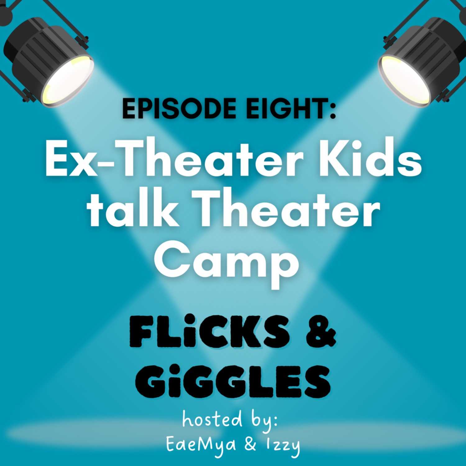 9: Ex-Theater Kids Talk Theater Camp episode artwork