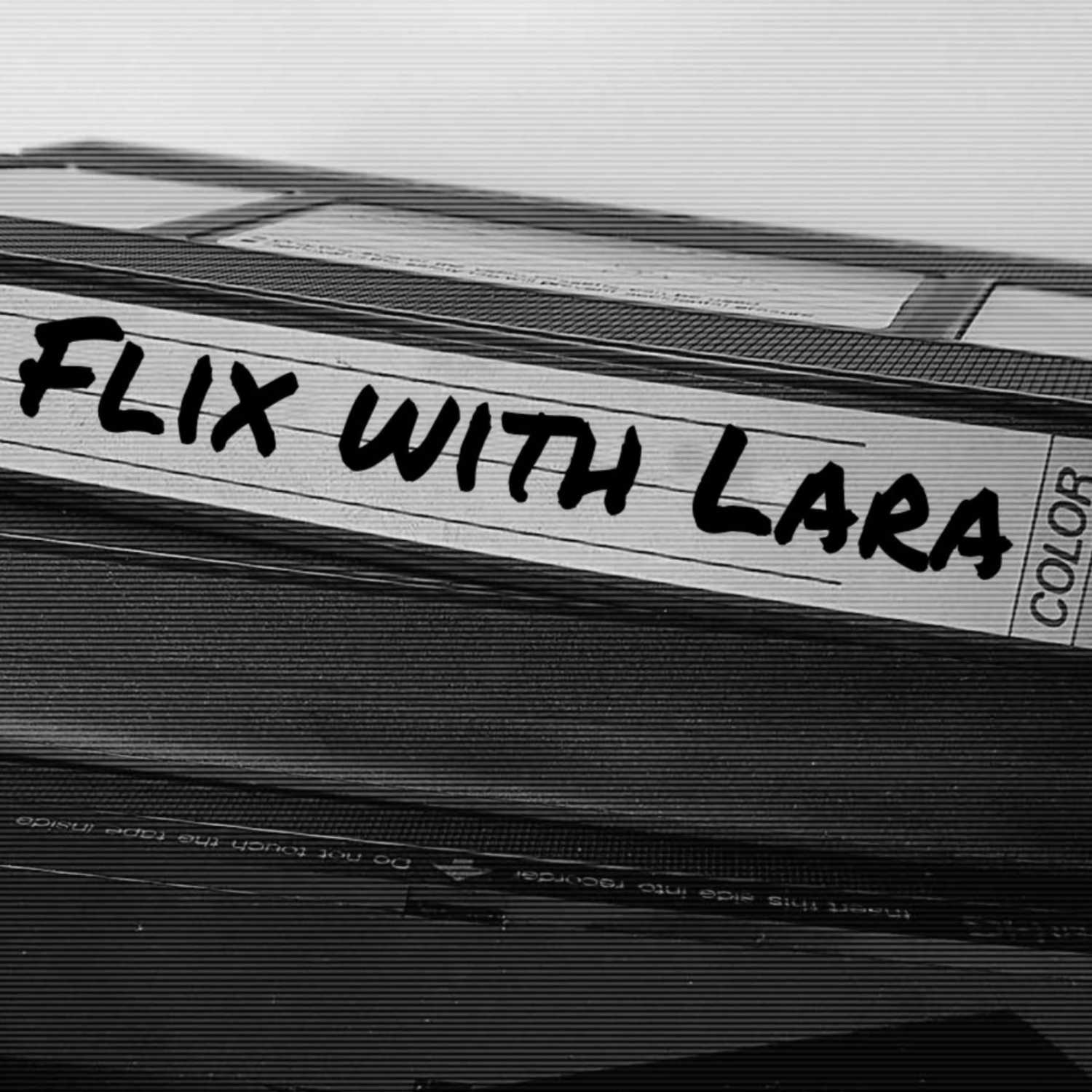 Flix with Lara