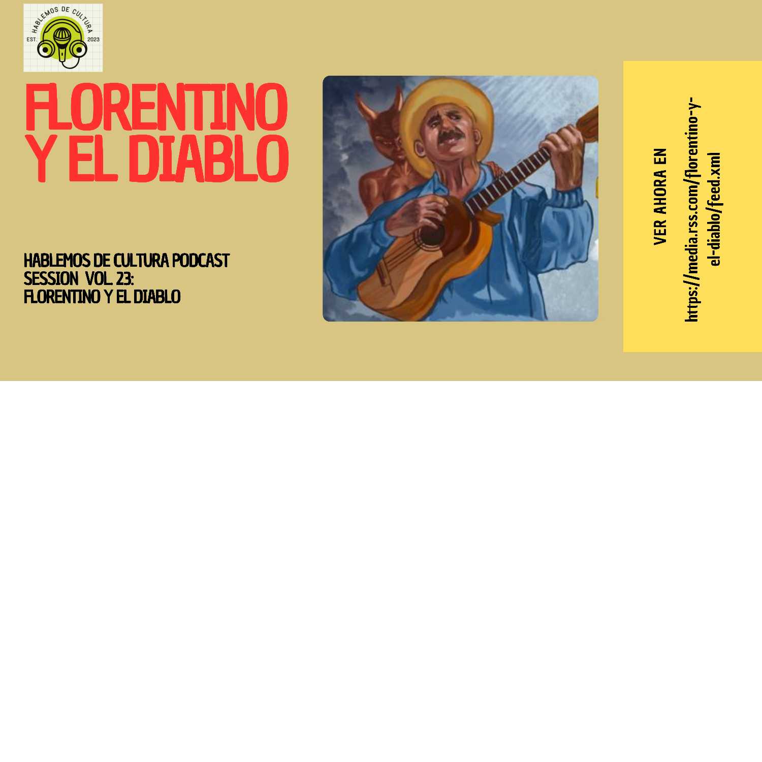 HABLEMOS DE CULTURA PODCAST  SESSION  VOL. 23: FLORENTINO Y EL DIABLO episode artwork
