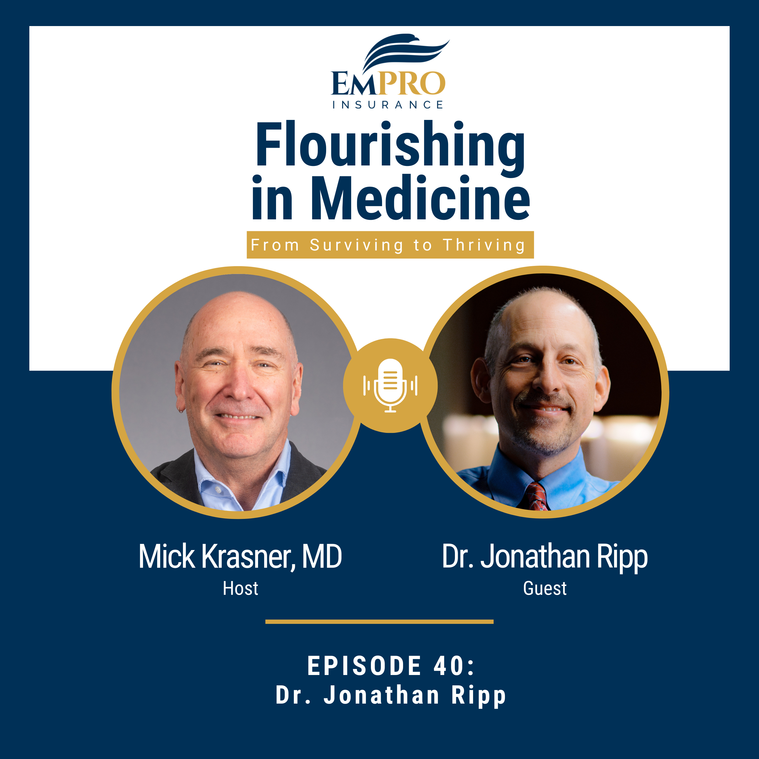 Why Meaning Matters in Medicine with Dr. Jonathan Ripp | Flourishing In Medicine Podcast #40
