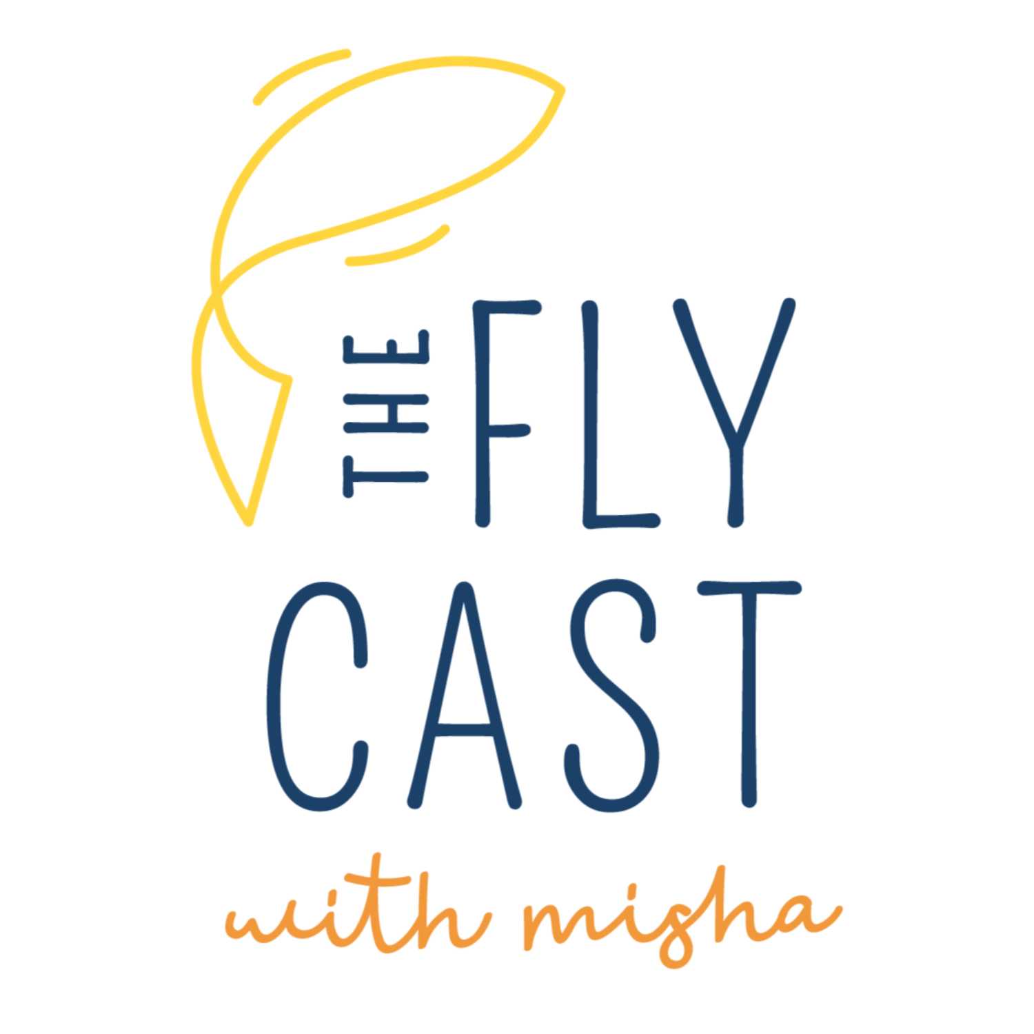 The Fly Cast with Misha