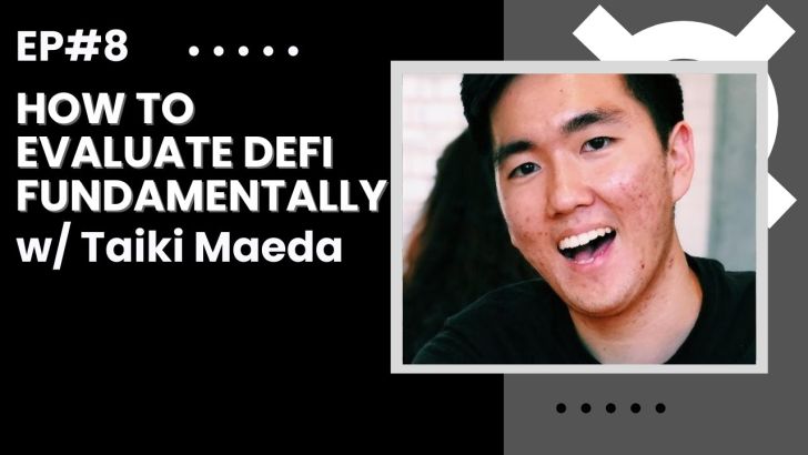 How To Evaluate DeFi Fundamentally w/ Taiki Maeda - Flywheel Ep #9