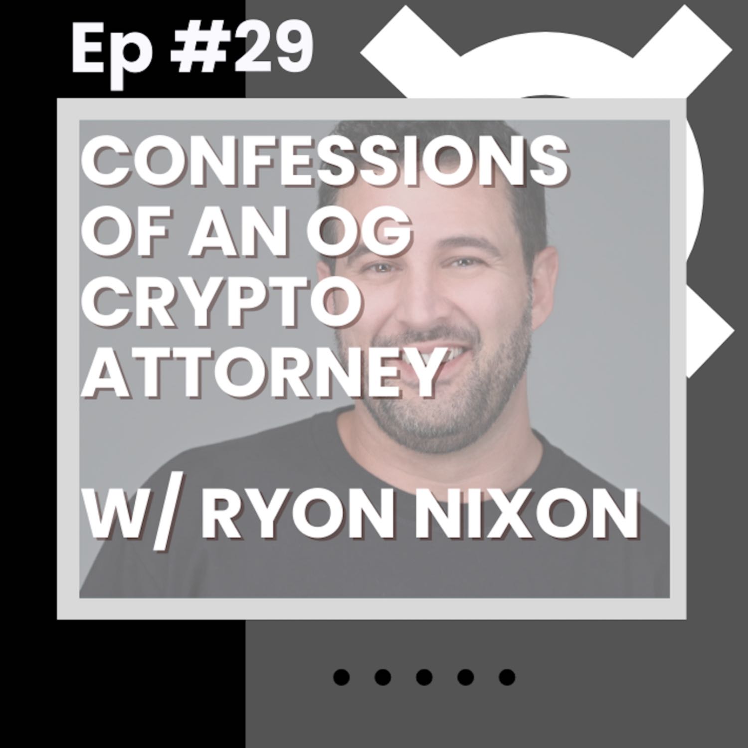 Confessions of an OG Crypto Attorney w/ Ryon Nixon - Flywheelpod #29