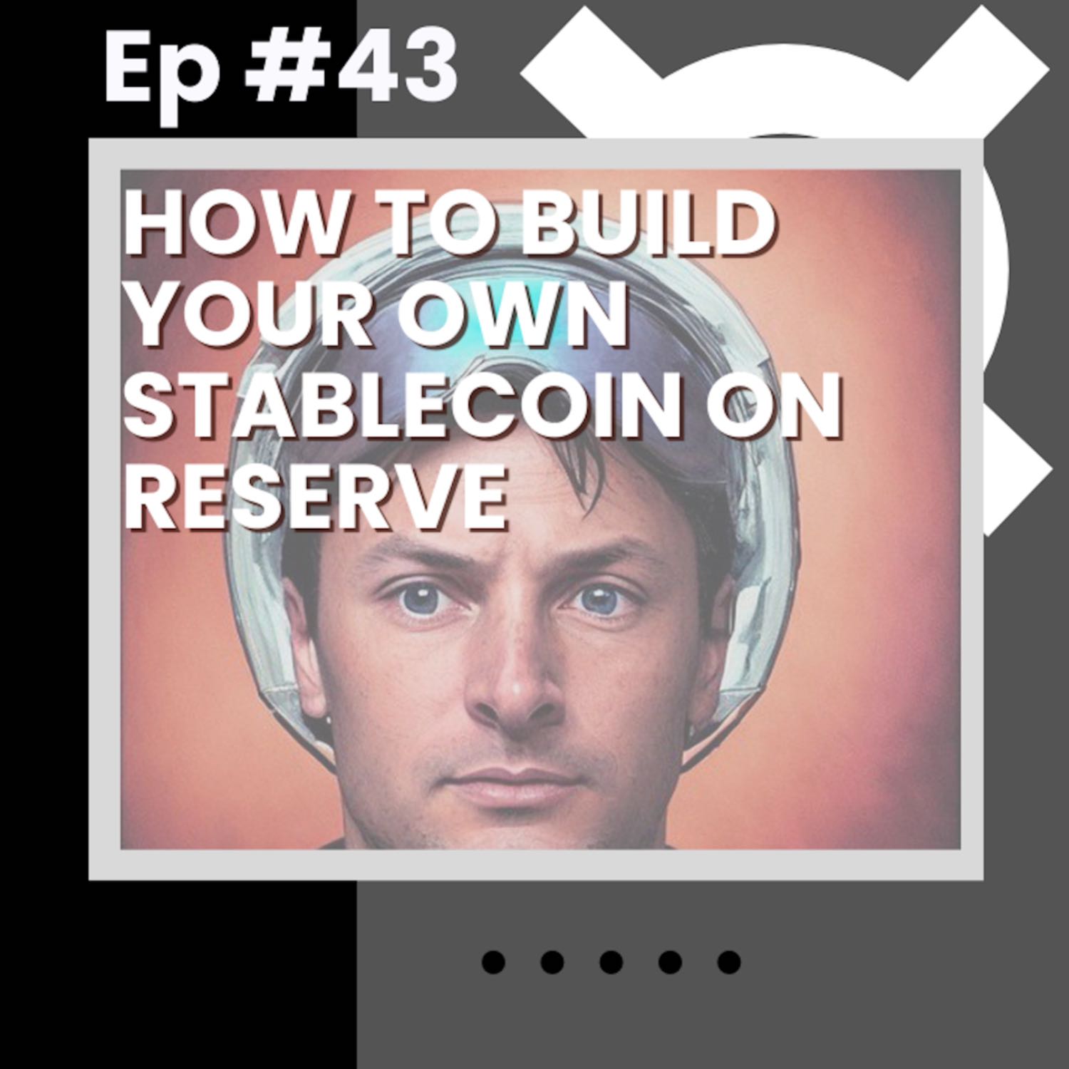 How To Build Your Own Stablecoin on Reserve w/ Thomas Mattimore  - Flywheel #43