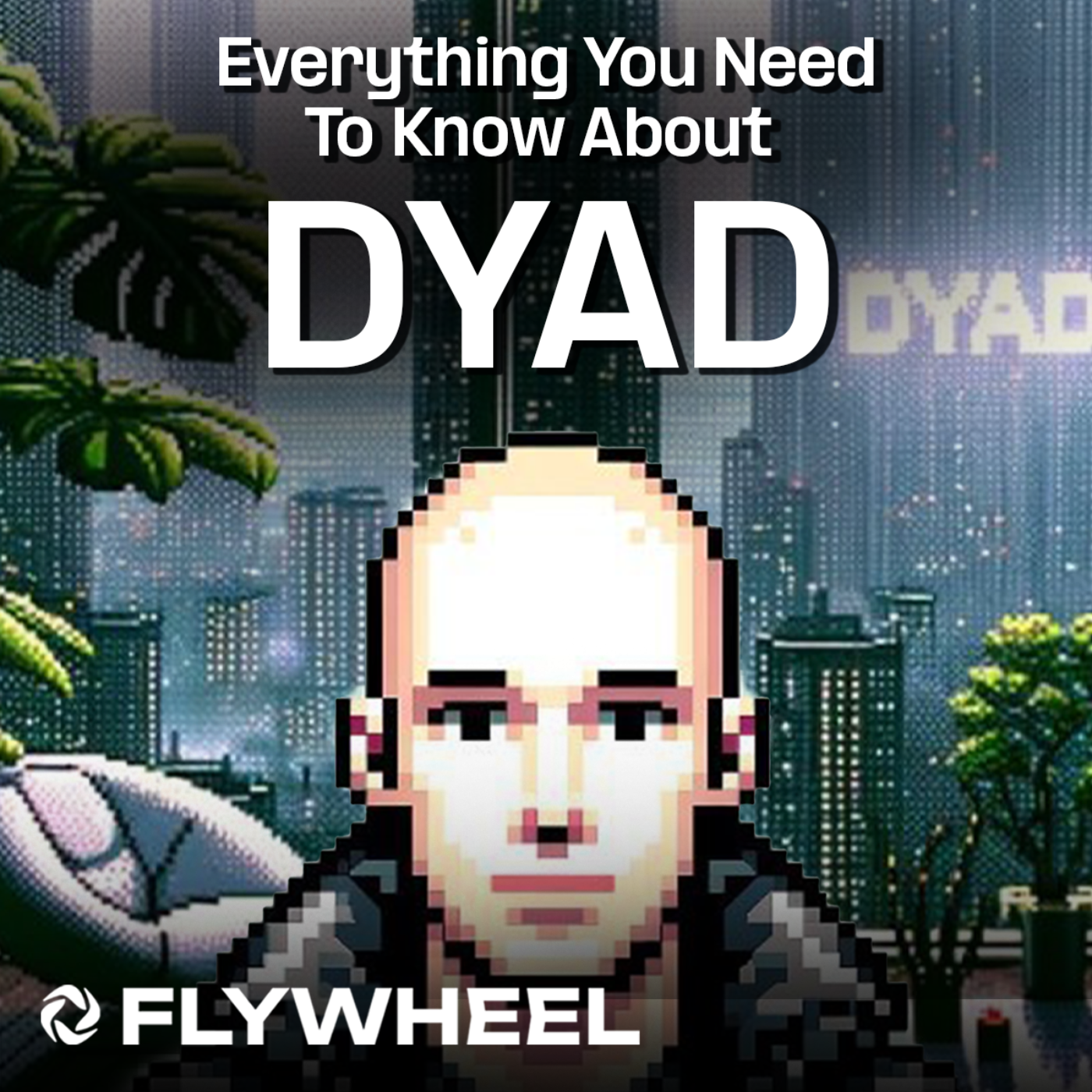 Everything You Need To Know About DYAD w/ Joey Roth - Flywheel #118