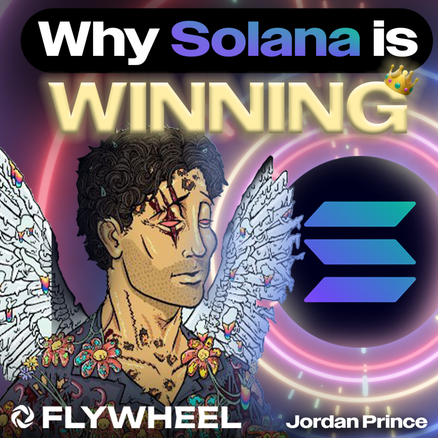 Why Solana is Winning w/ Jordan Prince - Flywheel #125