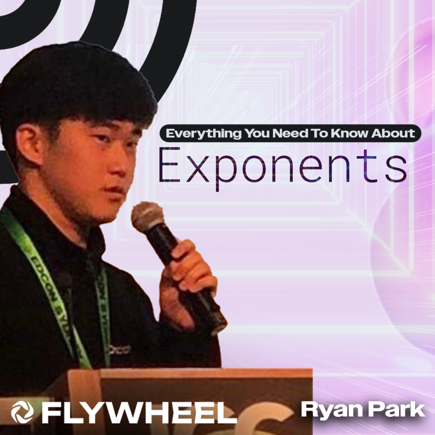 Everything You Need To Know About Exponents w/ Ryan Park - Flywheel #126