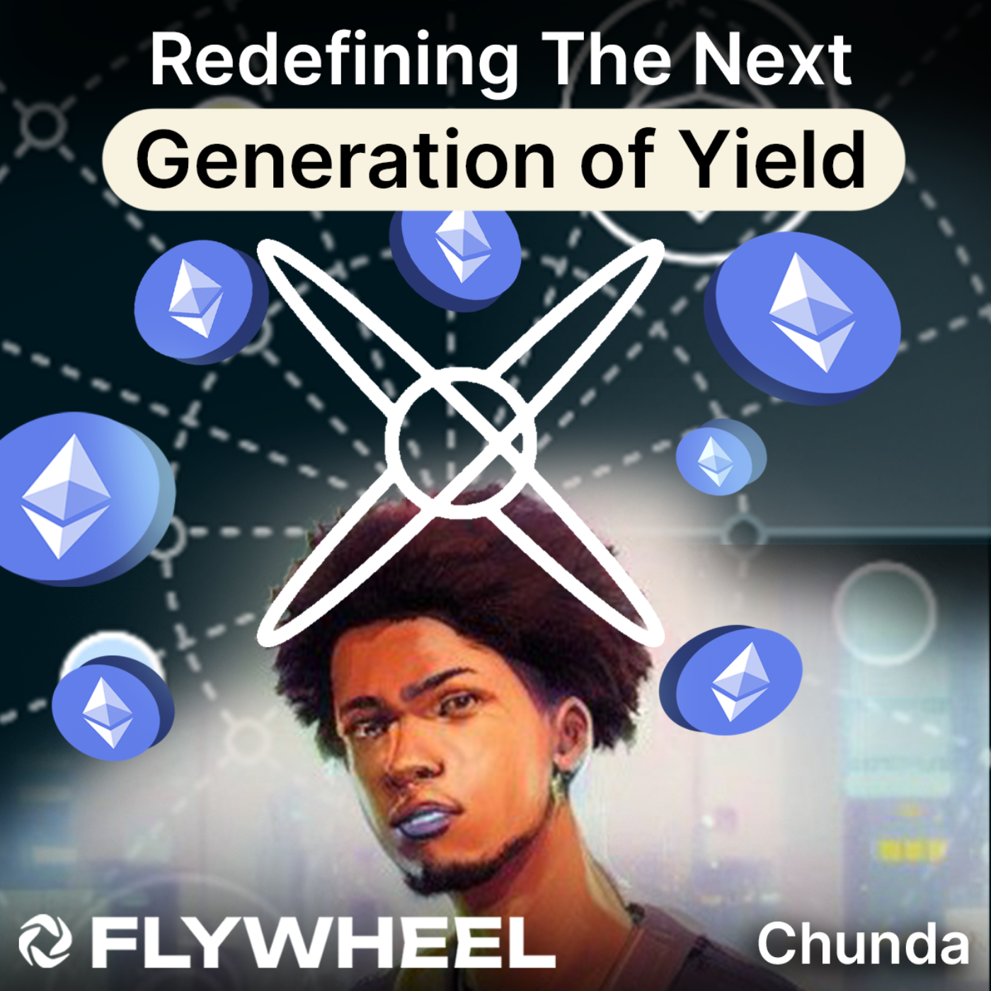 Redefining The Next Generation of Yield w/ Chunda McCain - Flywheel #128