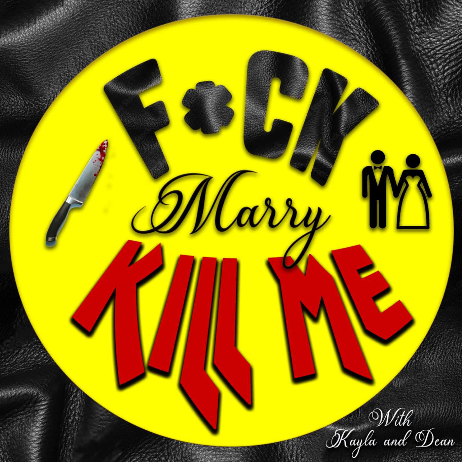 F*ck, Marry, Kill Me