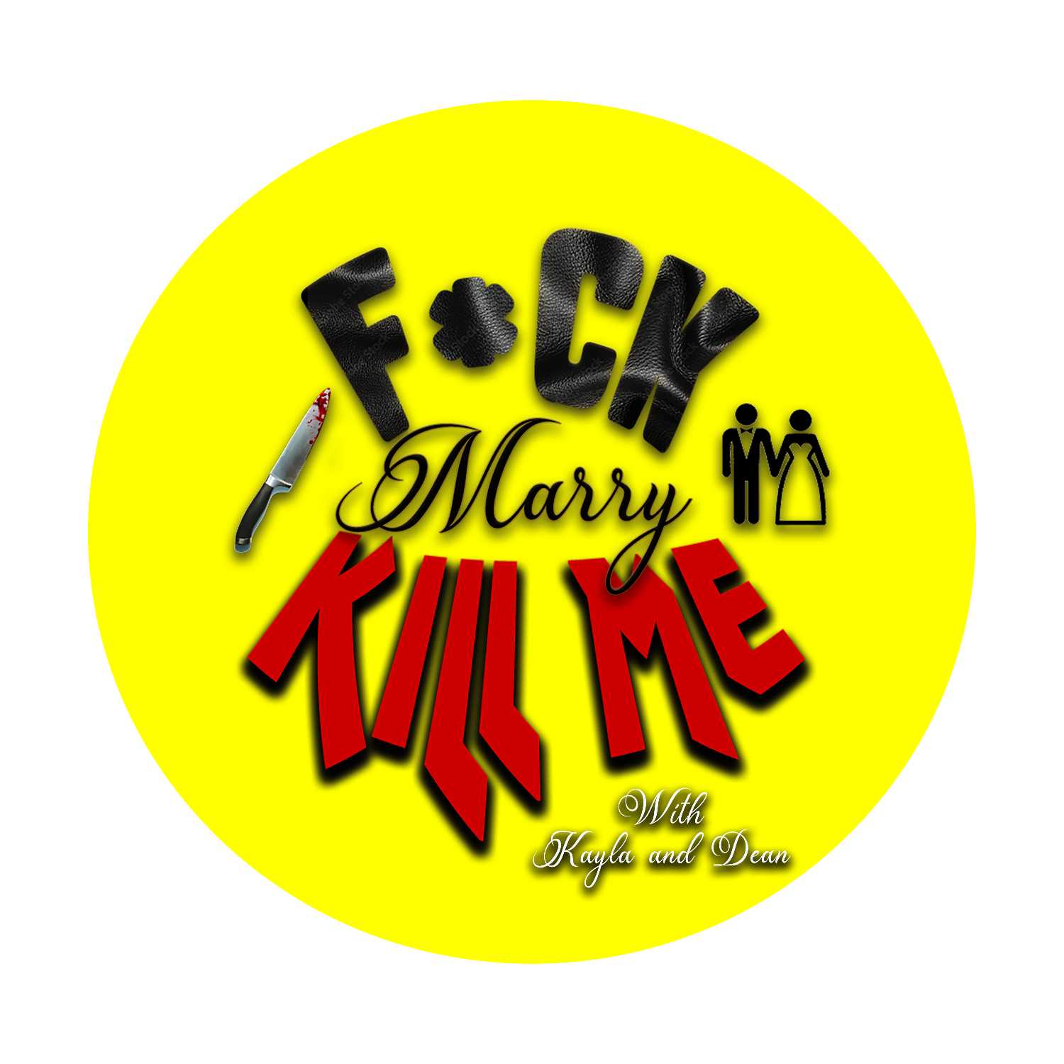 F*ck, Marry, Kill Me