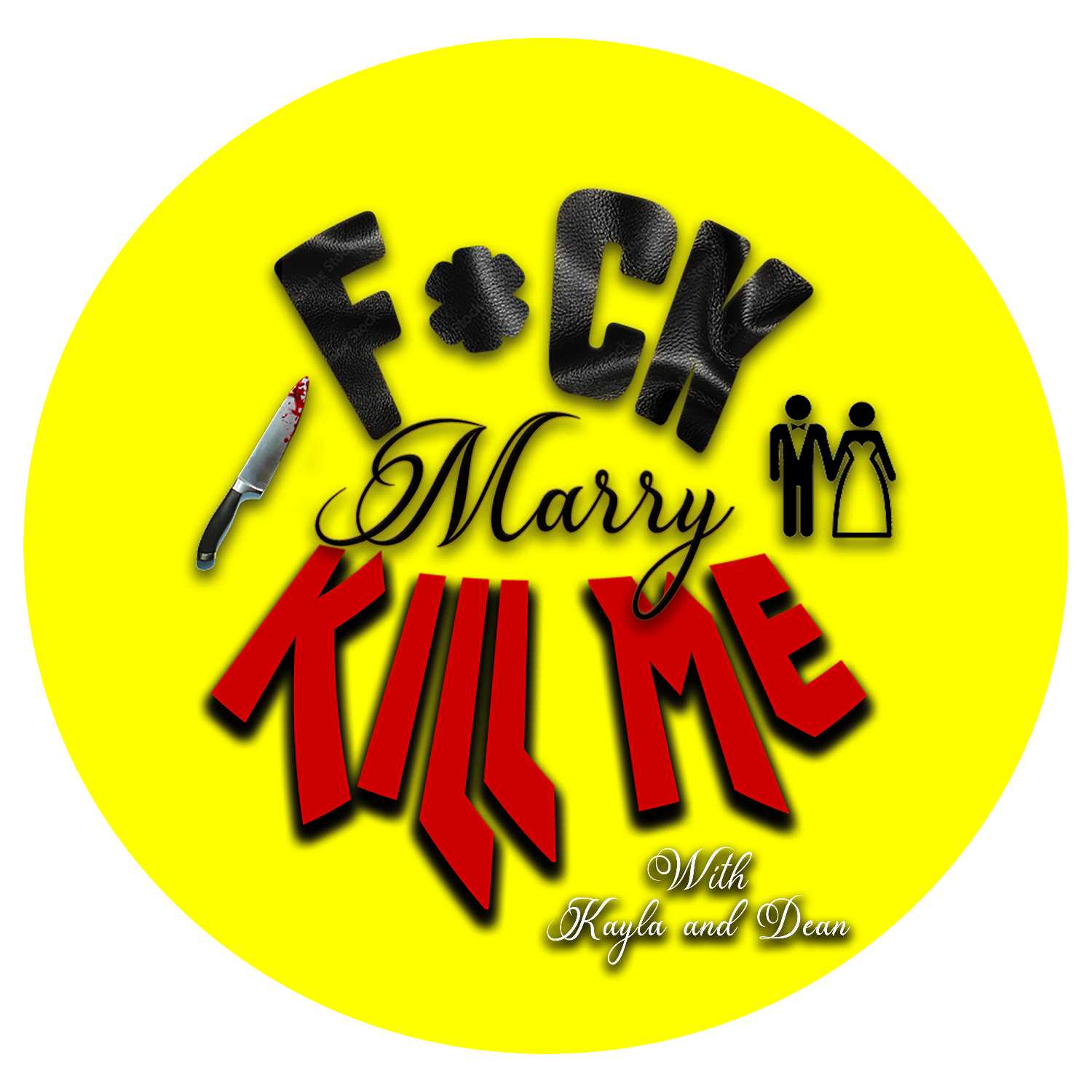 F*ck, Marry, Kill Me