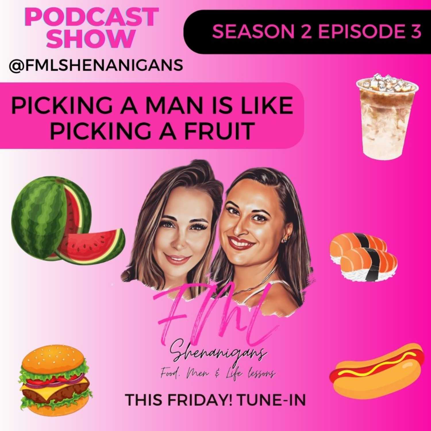 FML Shenanigans- Food, Men (relationships or lack there of) & Life Lessons (our f\'d up experiences)