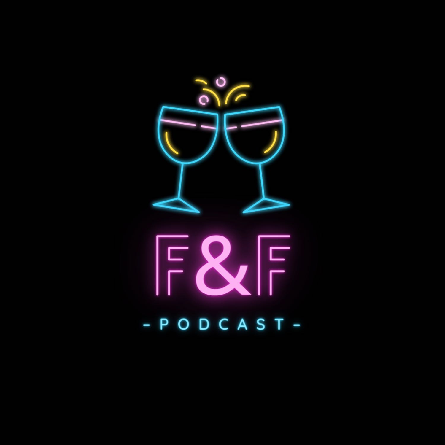 F&F Podcast
