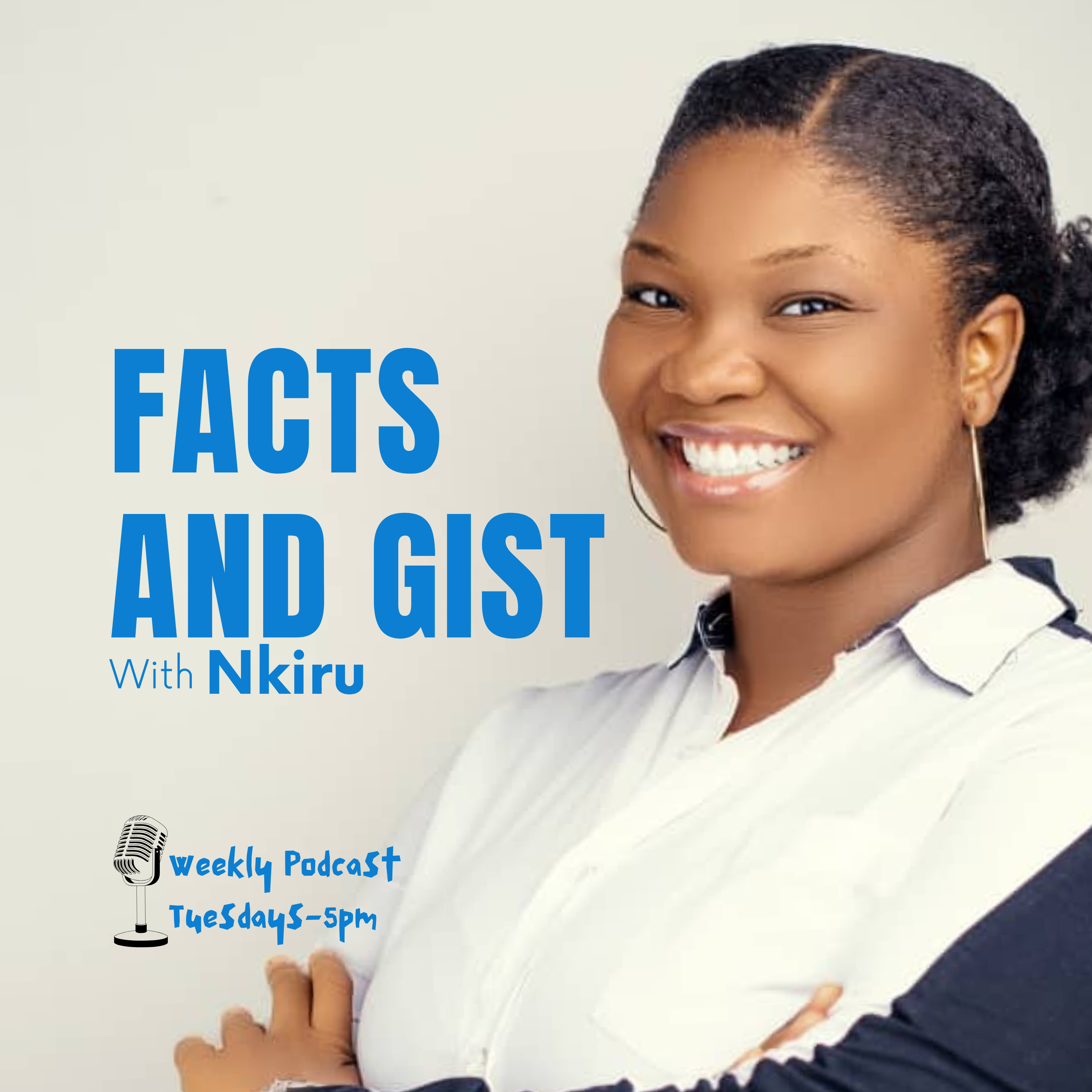 Facts and Gist with Nkiru