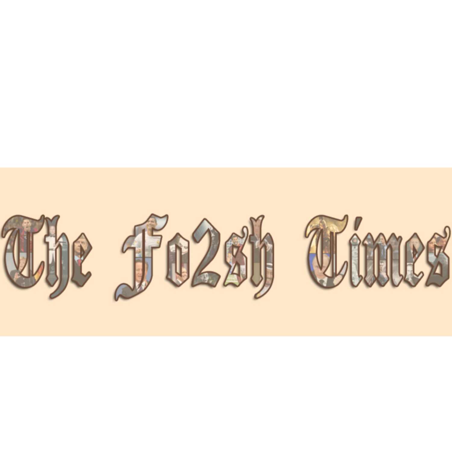 The Fo2sh Times
