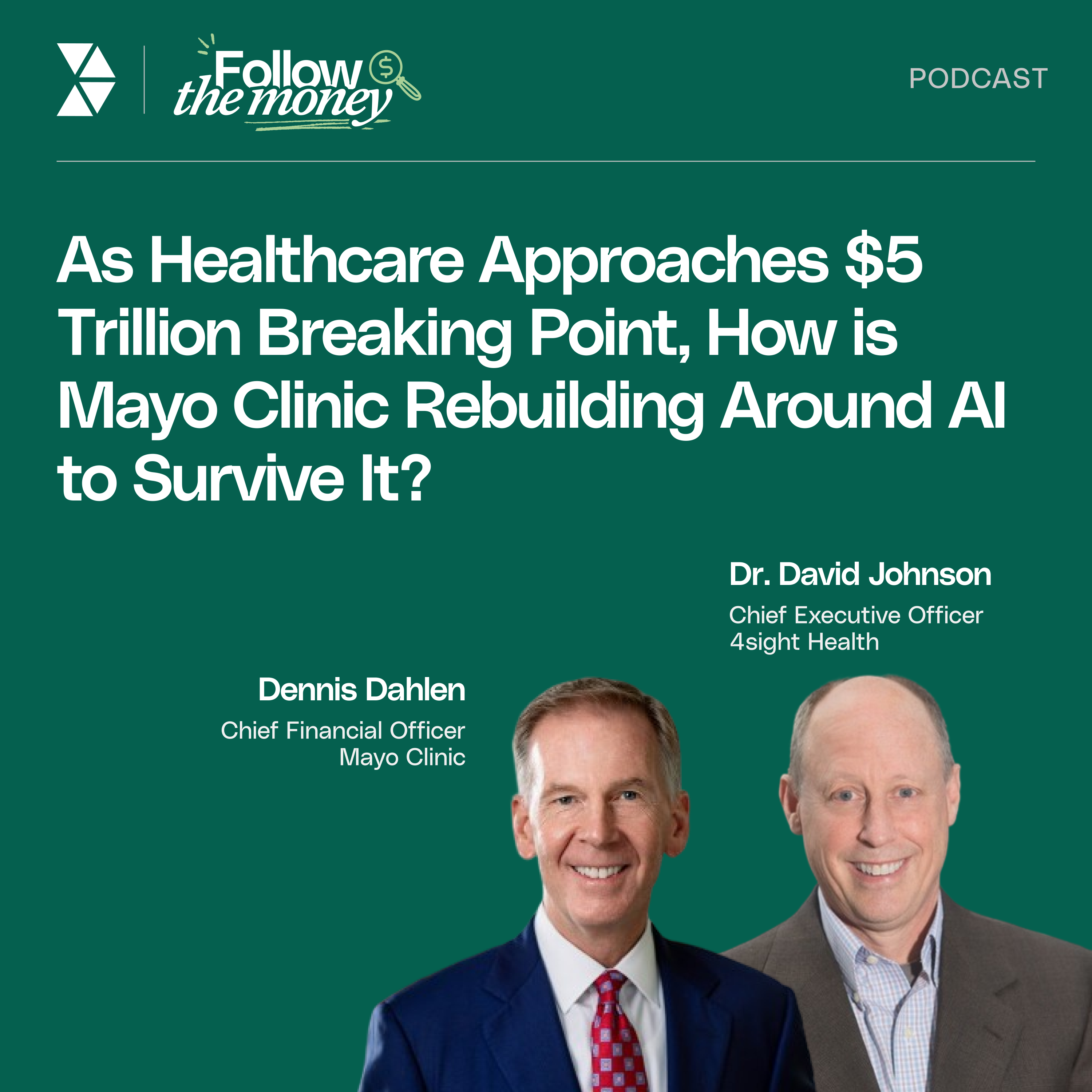 As Healthcare Approaches $5 Trillion Breaking Point, How is Mayo Clinic Rebuilding Around AI to Survive It? episode artwork