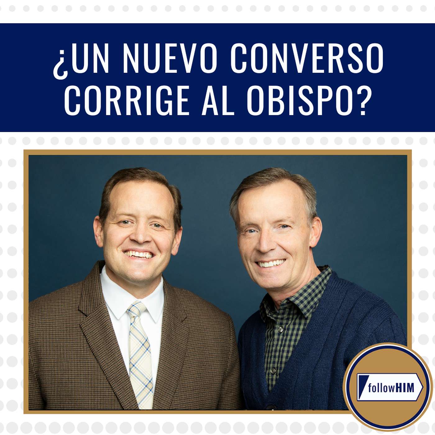 ¿Un Nuevo Converso Corrige al Obispo? • followHIM Favorites • 13 – 19 abril • Ven, Sígueme episode artwork