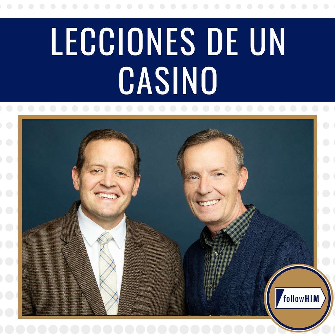 Lecciones de un Casino • followHIM Favorites • 23 febrero - 1 marzo • Ven, Sígueme episode artwork