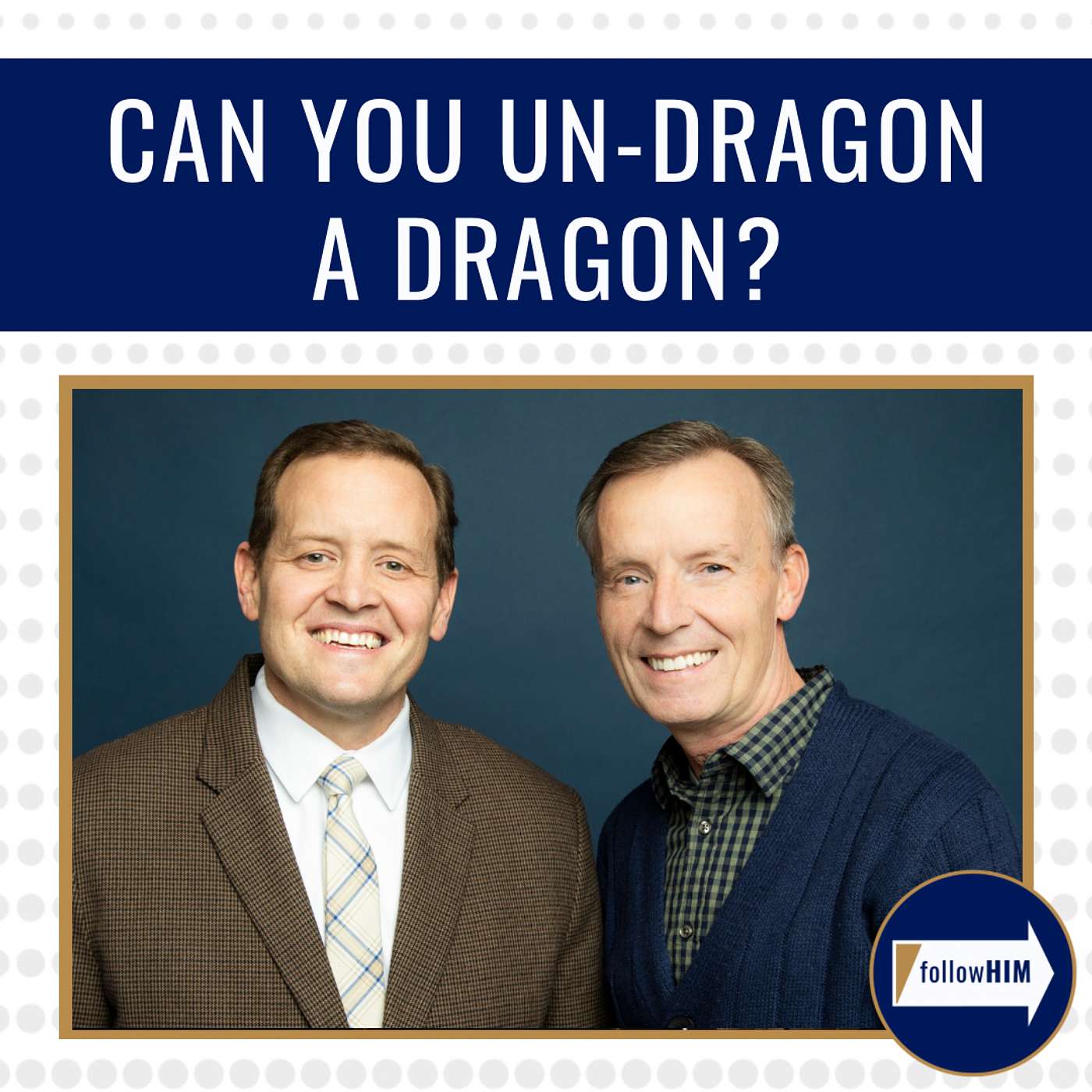 Can You Un-Dragon a Dragon? • followHIM Favorites • May 27-June 3 • Come Follow Me episode artwork
