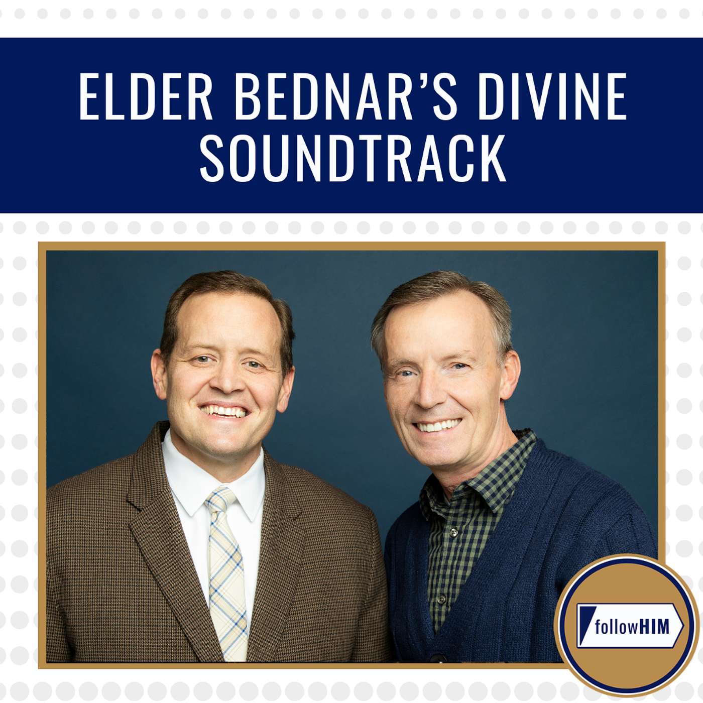Elder Bednar’s Divine Soundtrack • followHIM Favorites • May 25-31 • Come, Follow Me episode artwork