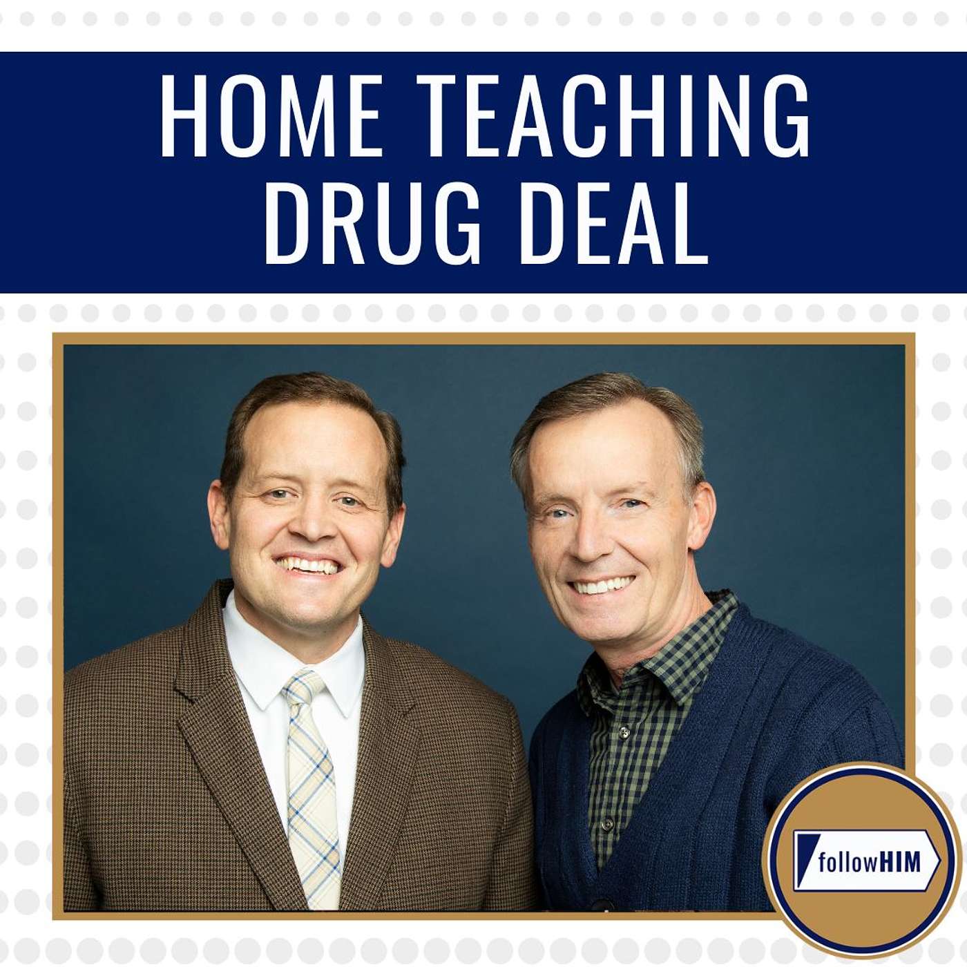 Home Teaching Drug Deal • followHIM Favorites • March 10-16 • Come Follow Me episode artwork