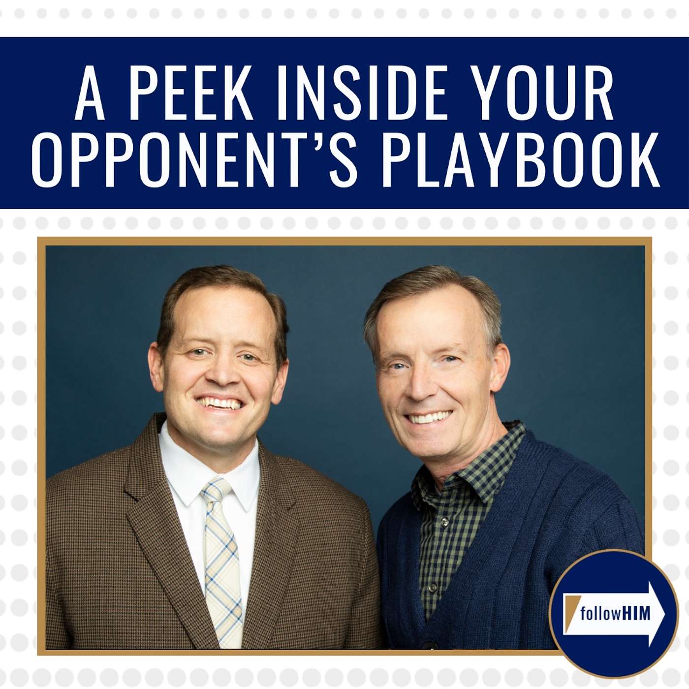 A Peek Inside Your Opponent's Playbook • followHIM Favorites • Apr 8 to Apr 14 • Come Follow Me episode artwork