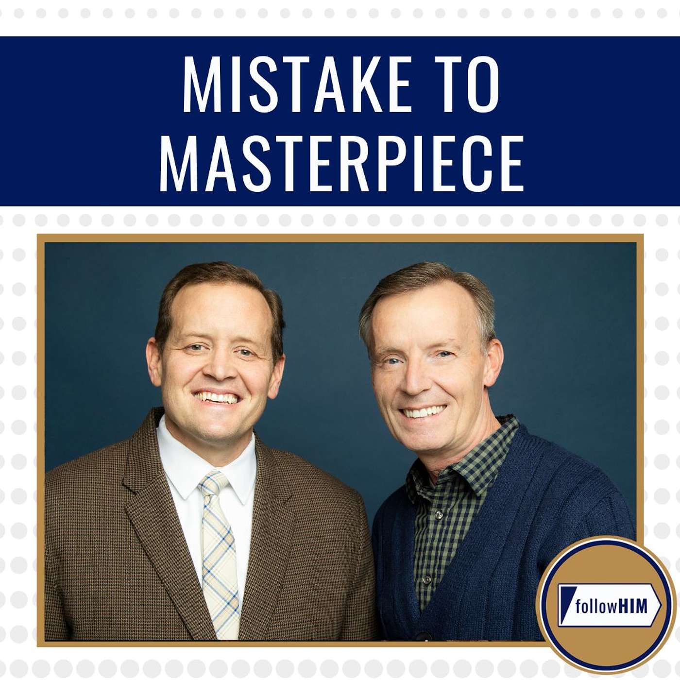 Mistake to Masterpiece • followHIM Favorites • Jan. 12-18 • Come, Follow Me episode artwork