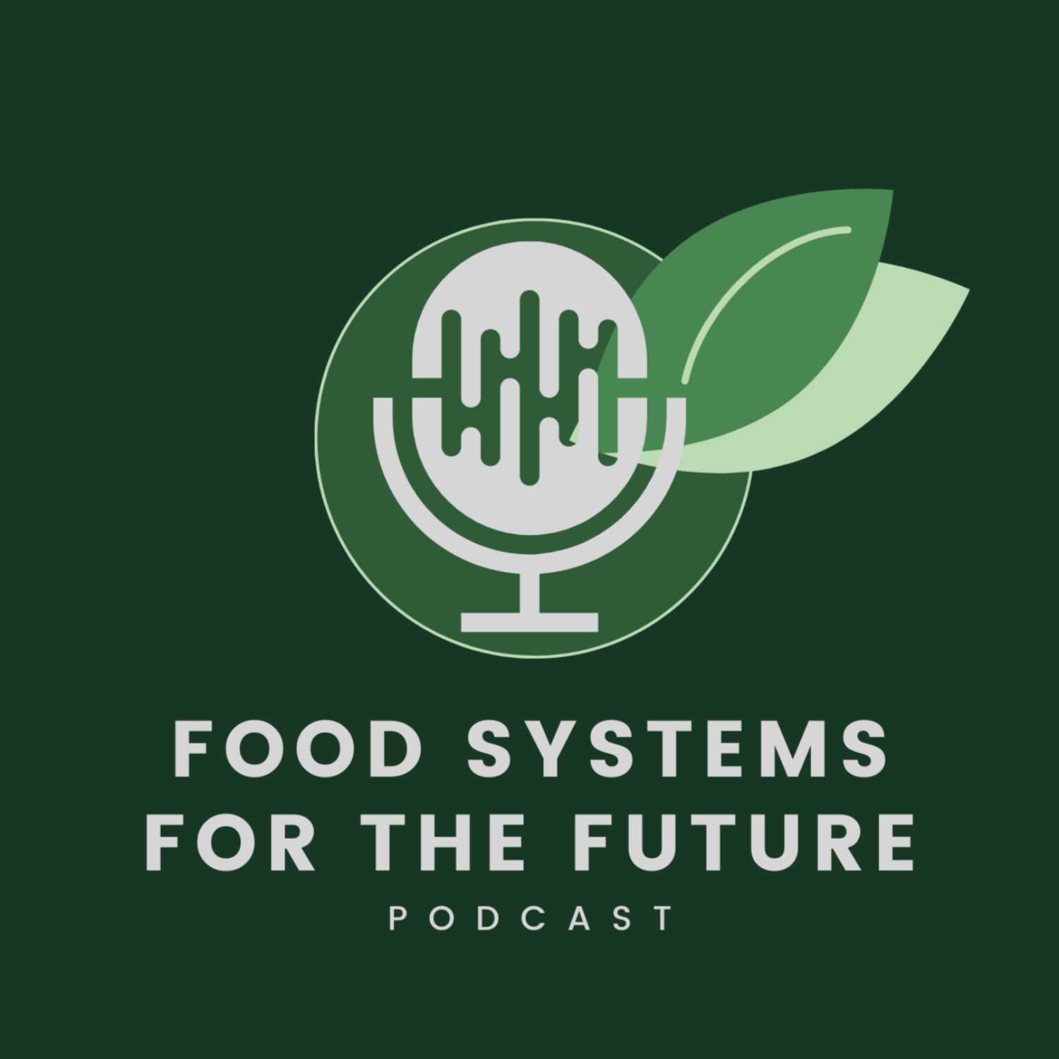 Food Systems for the Future Live from COP28 podcast artwork