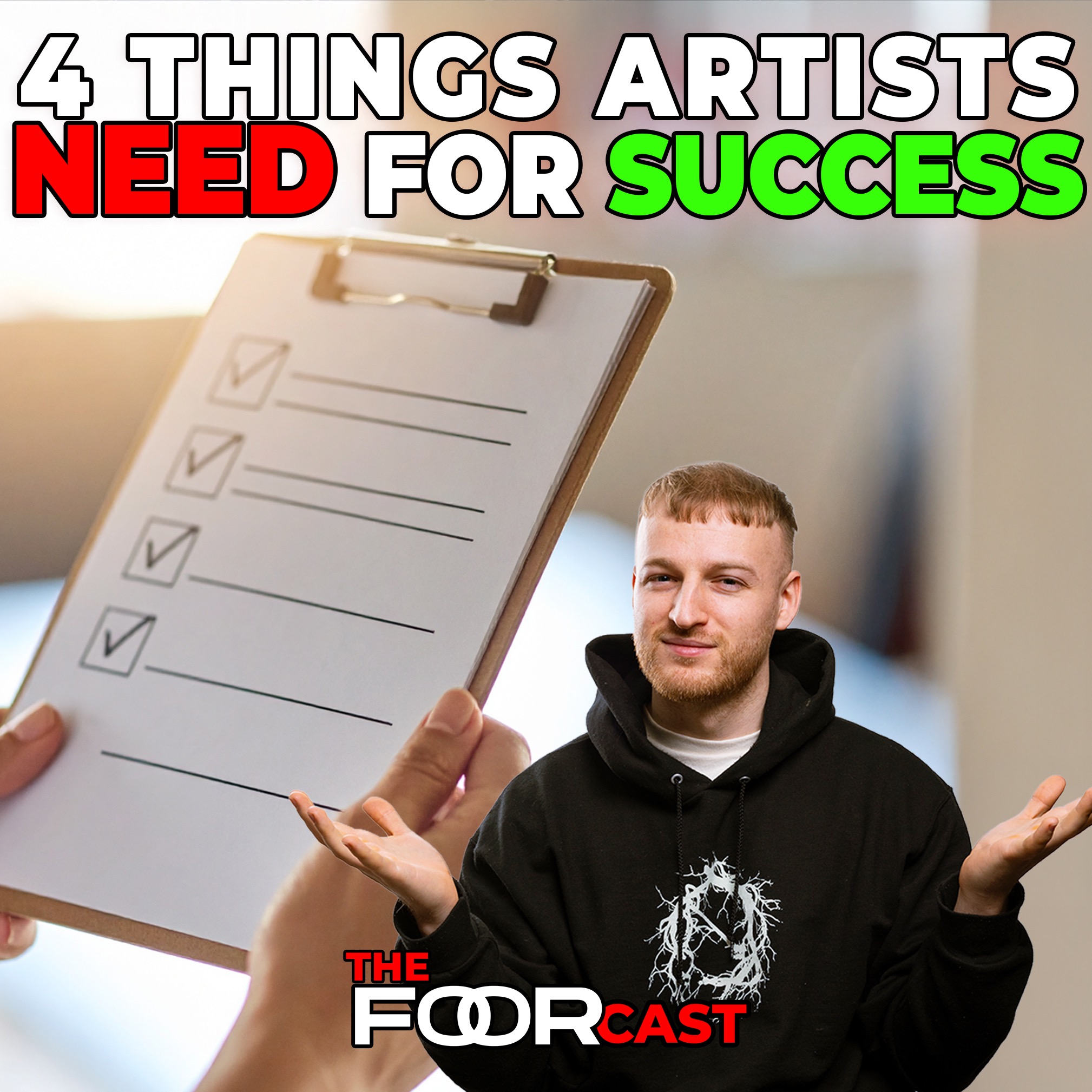 4 Things Artists Need For Success | The FooRcast EP.28 episode artwork