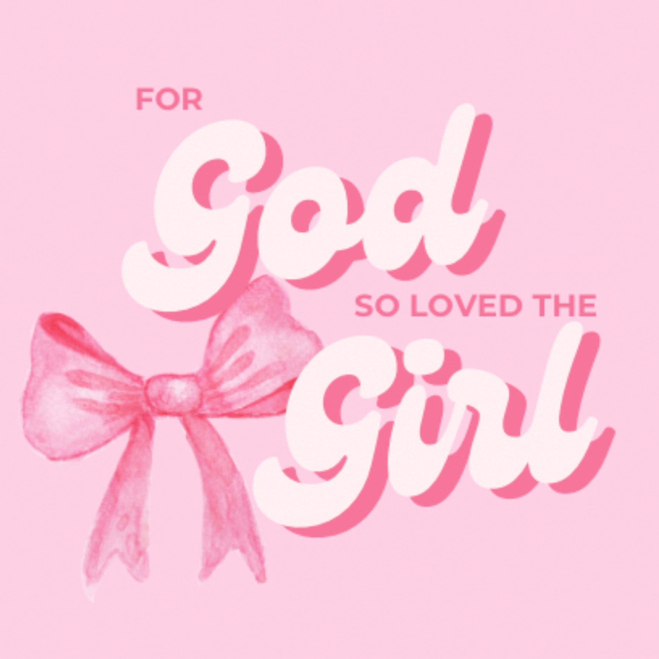 for God so loved the girl
